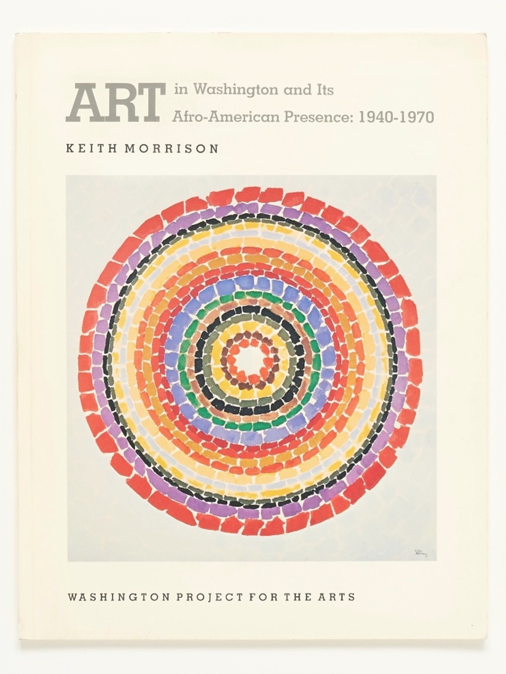 Art in Washington and Its Afro-American Presence: 1940-1970 - Keith Morrison